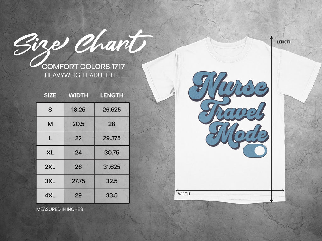 Comfort Colors 1717 size chart with "Nurse Travel Mode" graphic.