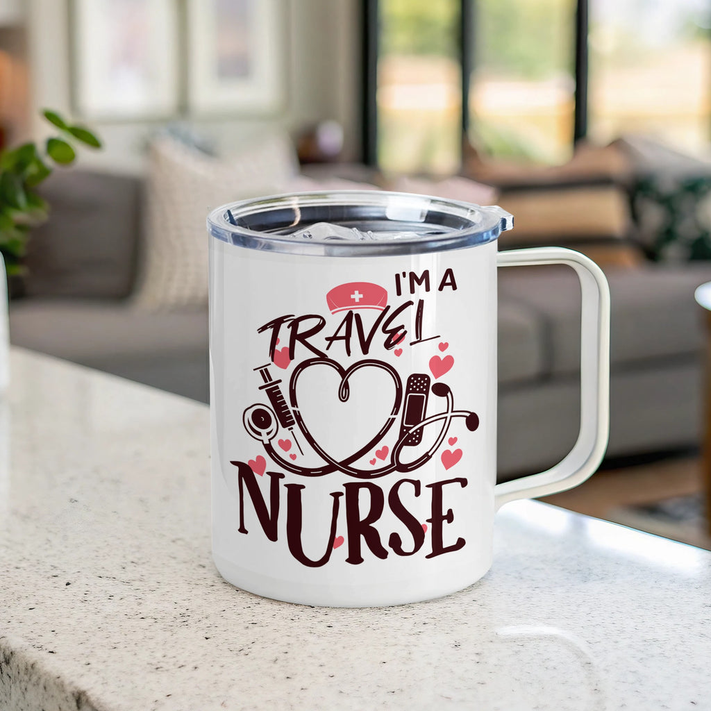 White travel mug with "I'm a Travel Nurse" text and heart stethoscope design.
