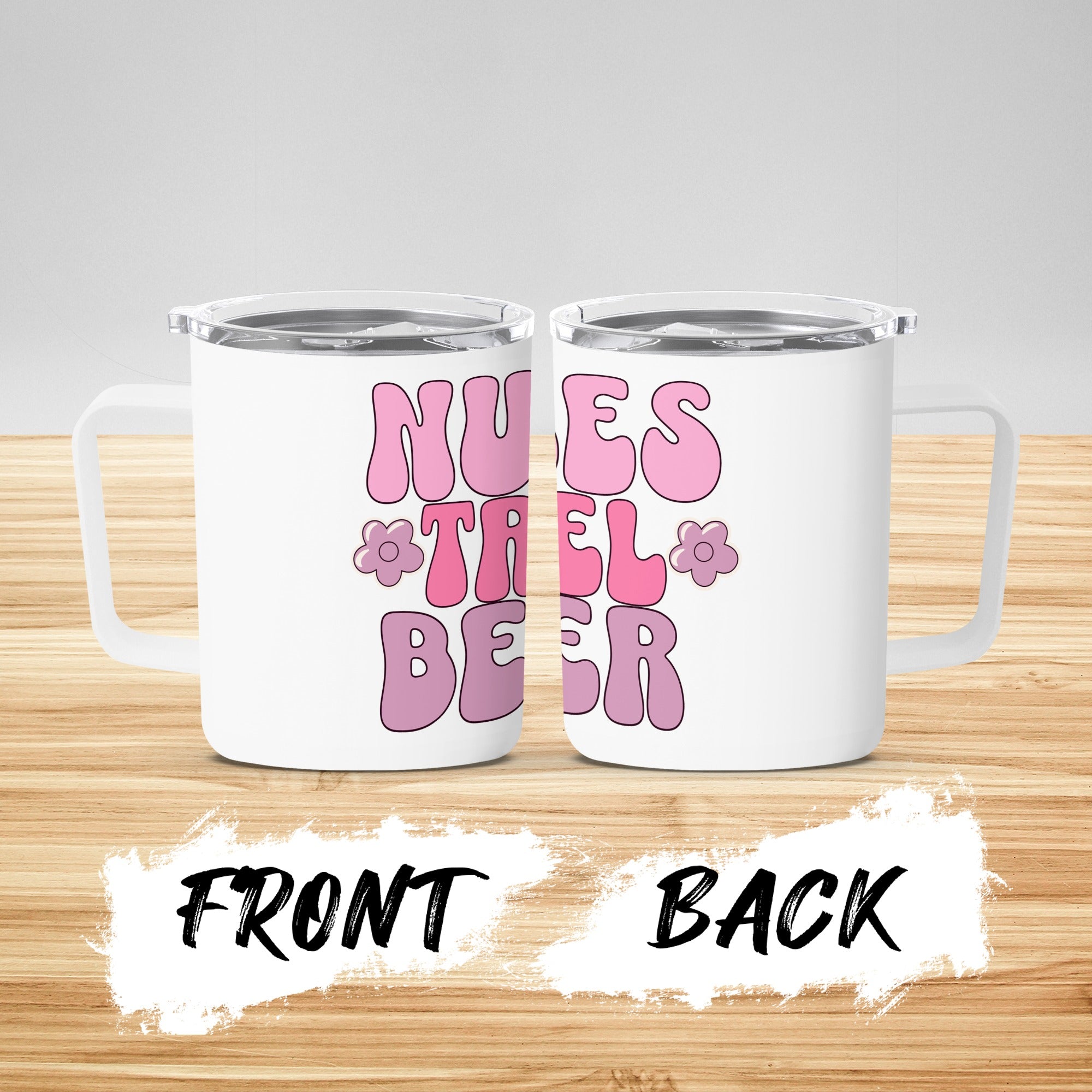 White travel mug with "Nurses Fuel" text and floral designs on front and back.