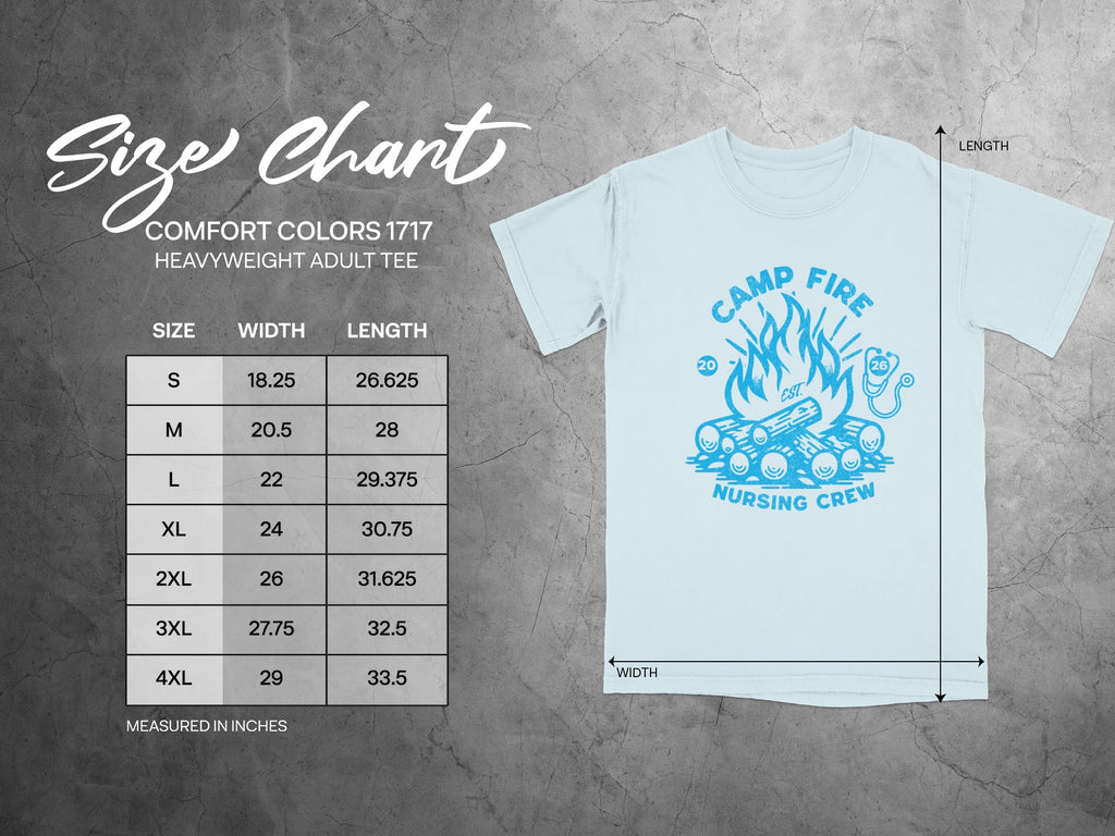 Comfort Colors 1717 heavyweight t-shirt size chart with "Camp Fire Nursing Crew" graphic.